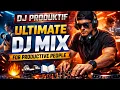 Ultimate DJ Mix for Productive People🔥🚀