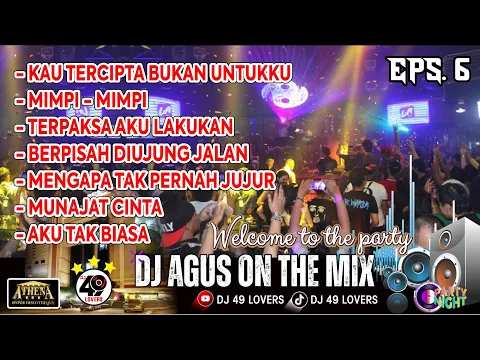 Download MP3 DJ AGUS TERBARU THE BEST SONG PART 6 SOUND FYP TIKTOK