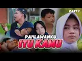 PAHLAWANKU ITU KAMU ~ PART 3