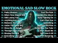 THE ULTIMATE EMOTIONAL SLOW ROCK SONGS 2025 | TOP 20 SAD ROCK BALLADS š„