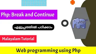 Php Break and Continue statement Web programming using Php Malayalam Tutorial