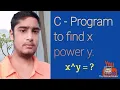 C - program to find x power y base and power program