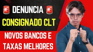 🚨DENÚNCIA: CONSIGNADO PARA CLT | MELHORES TAXAS | APARECERAM BANCOS EMPRESTIMO CONSIGNADO CLT