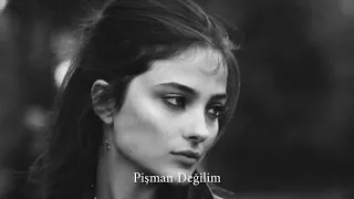 Pişman Değilim اغنية تركية بطيء Pişman Değilim Slow 