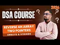 DSA Arrays Strings Reverse an Array using Two Pointers