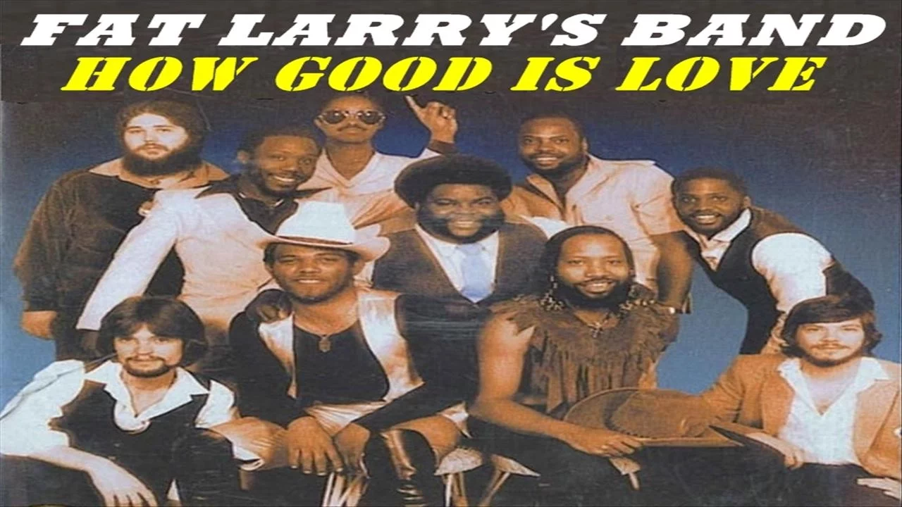 FAT LARRY'S BAND - HOW GOOD IS LOVE (TRADUÇÃO)