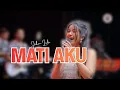 Lagu MATI AKU - JIHAN LIDA |  Mardatila Group