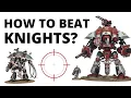 Download Lagu How to Beat Knights in Warhammer 40K - Some Tips, Tricks and Counters