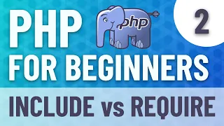 PHP FOR BEGINNERS - Include and Require methods main differences