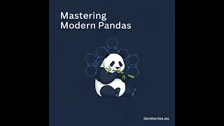 Mastering Modern Pandas The Core Abstraction DataFrames and Label Alignment
