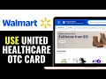 How to Use UnitedHealthcare OTC Card at Walmart 2025 QUICK EASY
