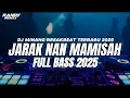 Download Lagu DJ MINANG JARAK NAN MAMISAH BREAKBEAT FULL BASS TERBARU 2025