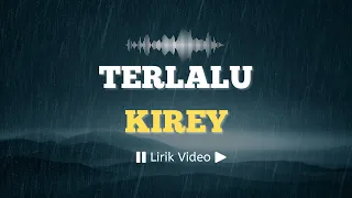 Terlalu Kirey | Video Lirik Lagu Indonesia