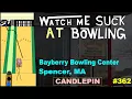 Watch Me Suck at Bowling Ep Bayberry Bowling Center Spencer MA