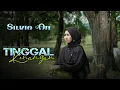 Download Lagu Silvia An - Tinggal Kenangan (Official Music Video) Lagu Tapsel