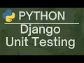 Mastering Django Unit Testing An In-Depth Introduction and Tutorial