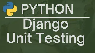 Mastering Django Unit Testing An In-Depth Introduction and Tutorial