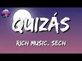 Rich Music, Sech, Dalex ft  Justin Quiles, Wisin, Lenny Tavárez, Feid – Quizás (Letras\Lyrics)