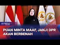 Download Lagu Saat Demo Meluas Puan Maharani Minta Maaf \u0026 Janji DPR Akan Berbenah, Aknkah Ditepati?