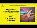 How to Sew a Large Brim Sun Hat Easy Beginner Project MARY Pattern