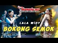 Download Lagu BOKONG SEMOK - LALA WIDY  - NEW  MANAHADAP | MITRA PRO AUDIO