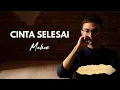 Download Lagu Mahen - Cinta Selesai (Official Lyric Video)