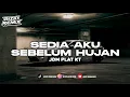 Lagu DJ SEDIA AKU SEBELUM HUJAN PLAT KT VIRAL TIKTOK 🔥