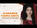 Download Lagu KARAOKE TANPA CINTA