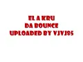 El A Kru   Da Bounce