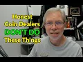 10 Things Honest Coin Dealers Will Never Do