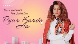 Pyar Karde Aa | Sara Gurpal | New Punjabi Songs 2019 | Latest Punjabi Songs 2019 | Gabruu
