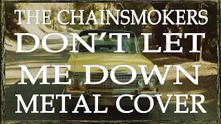 Download Don't Let Me Down - The Chainsmokers Metal Cover MP3