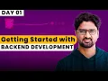 Getting Started with Backend Development Backend Development Mastery with Node js Day-1
