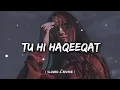 Download Lagu Tu Hi Haqeeqat Lo-fi [slow reverb] | Emraan Hashmi, Soha Ali Khan | #lofi