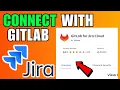 How To Connect Jira With GitLab 2026 Complete Guide
