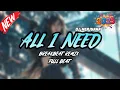Download Lagu DJ ALL I NEED REMIX FULL MELODY FYP TERBARU 2025