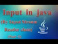 Input in java By Buffer Stream Class Part 2