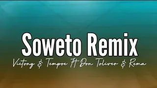 victony soweto remix ft don toliver rema u0026 tempoe lyrics