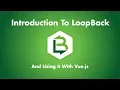 Introduction to LoopBack and using it with Vue js