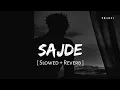 Download Lagu Sajde (Slowed + Reverb) | Faheem Abdullah | SR Lofi