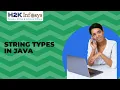 String Types In JAVA Java Programming Tutorial JAVA Online Training Course H2k Infosys