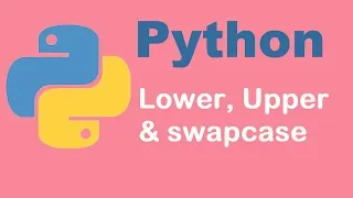 Working with Variables lower and upper cases Python tutorial from two lazy programmers