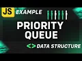Understand Priority Queues in 5 Minutes - Data Structure JS Example