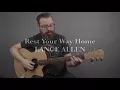 Rest Your Way Home by Lance Allen