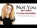 Download Lagu Not You - Alan Walker ft. Emma Steinbakken • Lirik Terjemahan • Slow Remix