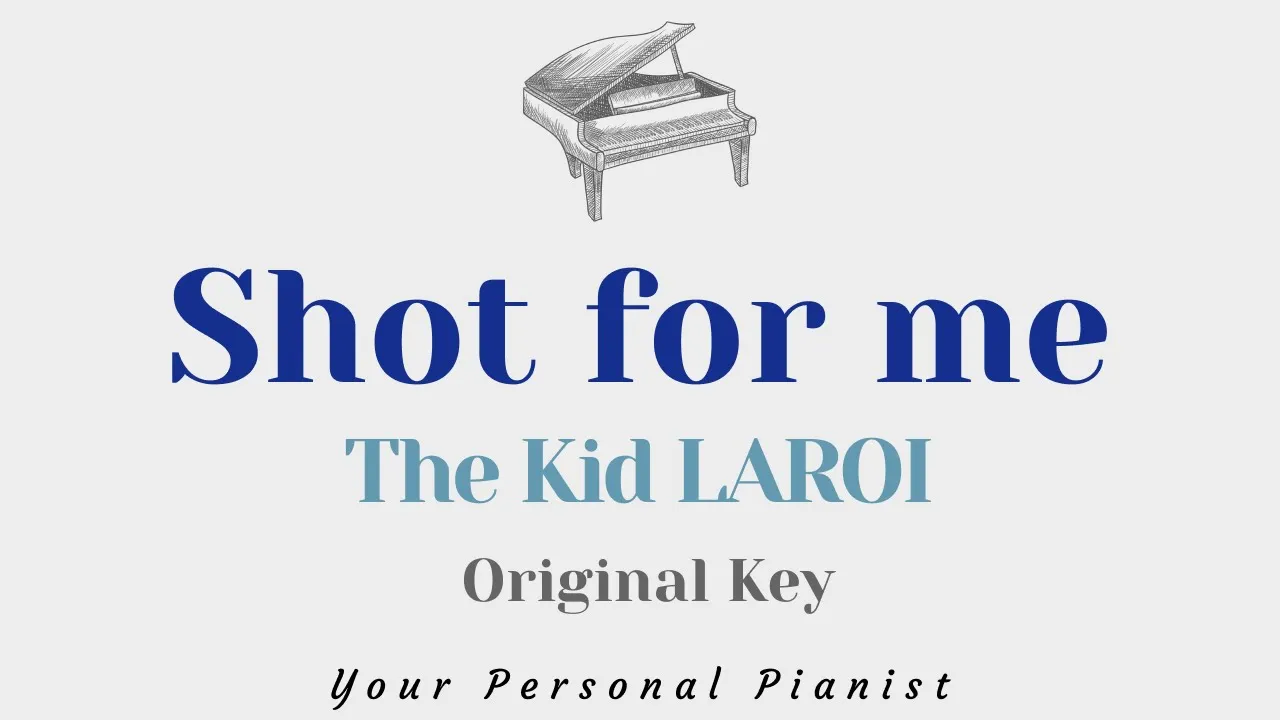 Shot for Me - The Kid LAROI (Original Key Karaoke) - Piano Instrumental Cover