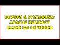 DevOps SysAdmins apache redirect based on referrer 2 Solutions