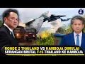 Lagu 4 WARGA TEWAS! F-16 THAILAND BOMBARDIR KAMBOJA! Fakta Konflik Thailand vs Kamboja Kembali Meletus