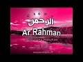 Download Lagu Surah Ar Rahman Ayat 1 - 78