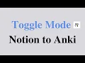 Toggle Mode in Notion to Anki